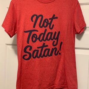 NOT TODAY SATAN  Red Tee Shirt Size Small Unisex